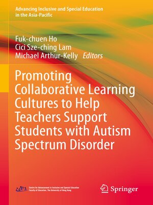 cover image of Promoting Collaborative Learning Cultures to Help Teachers Support Students with Autism Spectrum Disorder